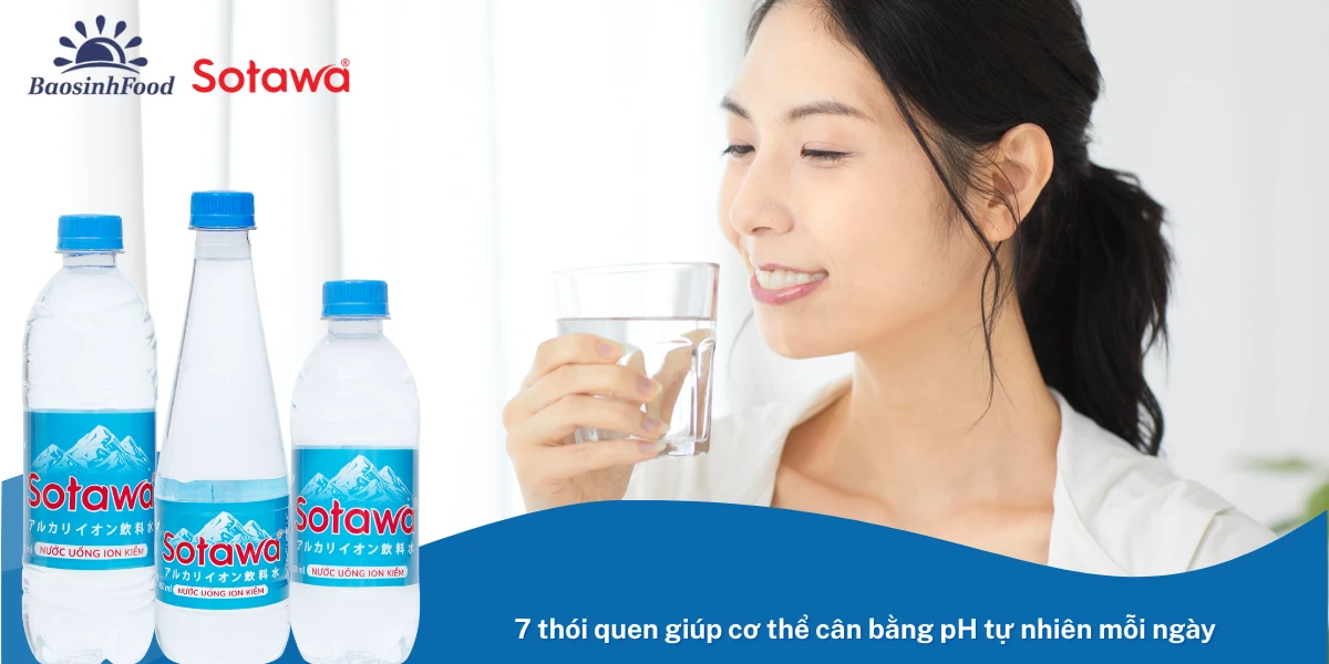 7 thói quen giúp cơ thể cân bằng pH tự nhiên mỗi ngày